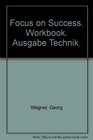 Focus on Success Ausgabe Technik Workbook