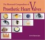The Illustrated Compendium of Prosthetic Heart Valves