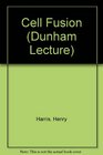 Cell Fusion the Dunham Lectures