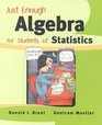 Just Enough Algebra for Students  of Statistics