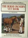 The Horse Owner's Vet Book Recognition and Treatment of Common Horse and Pony Ailments