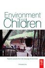 Environment and Children Passive Lessons from the Everyday Environment