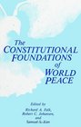 The Constitutional Foundations of World Peace