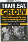 Train eat grow The positionsofflexion muscletraining manual