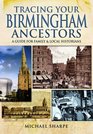 Tracing Your Birmingham Ancestors A Guide for Family and Local Historians