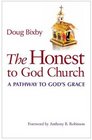 The Honest to God Church A Pathway to God's Grace