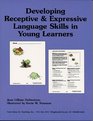 Developing Receptive and Expressive Language Skills in Young Learners
