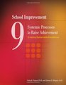 School Improvement 9 Systemic Processes to Raise Achievement Creating Sustainable Excellence