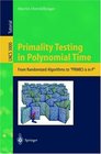 Primality Testing in Polynomial Time From Randomized Algorithms to PRIMES Is in P
