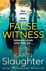 False Witness The stunning new 2021 crime mystery suspense thriller from the No1 Sunday Times bestselling author