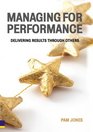 Managing for Performance Delivering Results Through Others