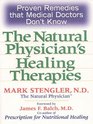 Natural Physician's Healing Therapies  Proven Remedies that Medical Doctors Don't Know