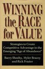 Winning the Race for Value Strategies to Create Competitive Advantage in the Emerging Age of Abundance