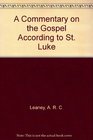 A Commentary on the Gospel According to St Luke