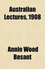 Australian Lectures 1908