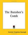 The Banshee's Comb