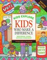 Kids Explore Kids Who Make a Difference