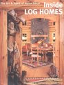 Inside Log Homes The Art and Spirit of Home Decor