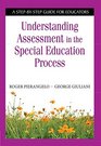 Understanding Assessment in the Special Education Process A StepbyStep Guide for Educators
