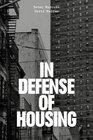 In Defense of Housing The Politics of Crisis