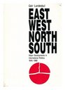 East West North South Major Developments in International Politics 19451986