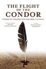 The Flight of the Condor Stories of Violence and War from Colombia