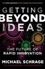Getting Beyond Ideas The Future of Rapid Innovation