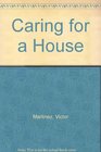 Caring for a House