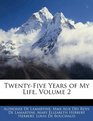 TwentyFive Years of My Life Volume 2