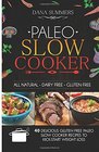 Paleo Slow Cooker 40 Delicious Gluten Free Paleo Slow Cooker Recipes to KickStart Weight Loss
