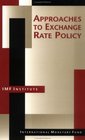 Approaches to Exchange Rate Policy