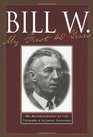 Bill W My First 40 Years An Autobiography by the Cofounder of AA