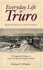 Everyday Life in Truro: From the Indians to the Victorians