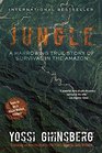 Jungle A Harrowing True Story of Survival in the Amazon