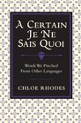 A Certain 'Je ne Sais Quoi' Words We Pinched from Other Languages