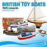 Triang  Other British Toy Boats 1920 to 1960 A Pictorial Tribute