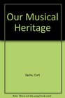 Our Musical Heritage A Short History of Music
