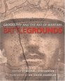 Battlegrounds : Geography and the Art of Warfare