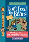 Don't Feed the Bears    And Other Bible Lessons for Kids