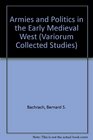 Armies and Politics in the Early Medieval West