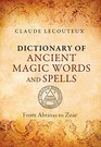 Dictionary of Ancient Magic Words and Spells From Abraxas to Zoar