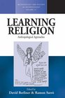 Learning Religion Anthropological Approaches