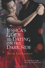 Jessica's Guide to Dating on the Dark Side
