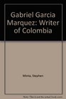 Gabriel Garcia Marquez Writer of Colombia