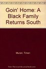 Goin' Home A Black Family Returns South
