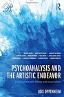 Psychoanalysis and the Artistic Endeavor Conversations with literary and visual artists