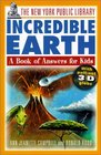 The New York Public Library Incredible Earth A Book of Answers for Kids