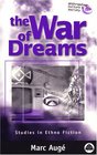 The War Of Dreams  Studies in Ethno Fiction