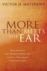 More than Meets the Ear Discovering the Hidden Contexts of Old Testament Conversations