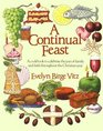 A Continual Feast A Cookbook to Celebrate the Joys of Family and Faith Throughout the Christian Year